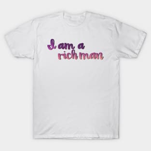 Cher Bono - "I am a rich man" Quote T-Shirt